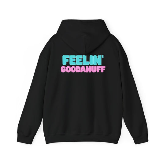 Feelin GoodaNuff Unisex Hoodie