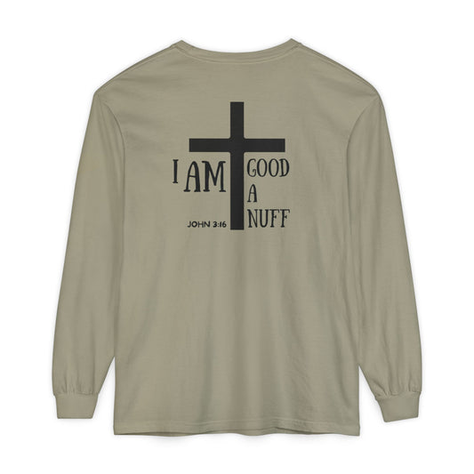 I AM GoodaNuff Unisex Long Sleeve Tee
