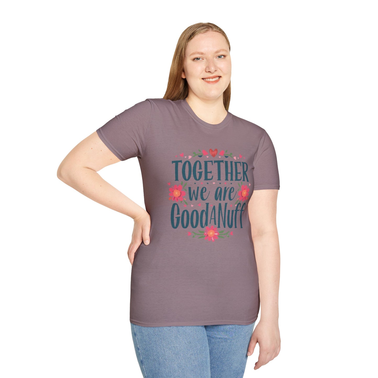 Together we are GoodaNuff Unisex Softstyle T-Shirt