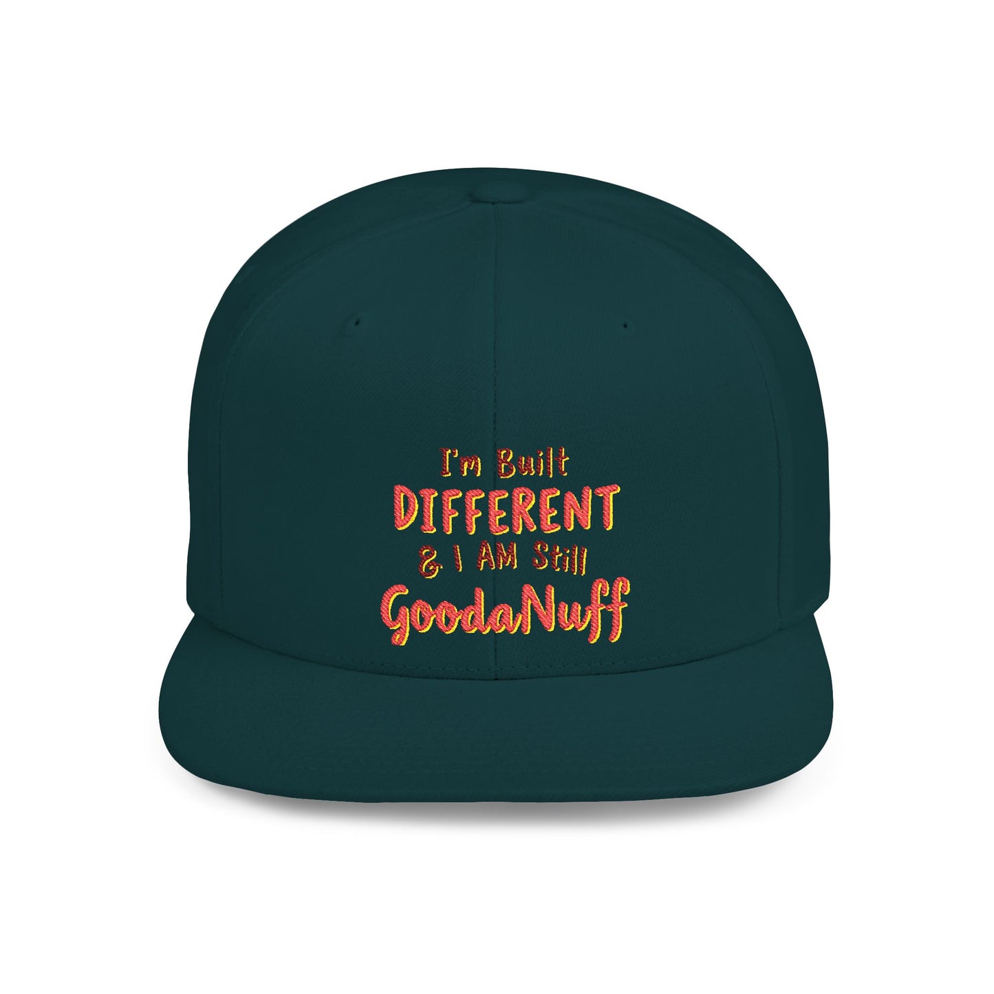 I'm Built Different & I AM still GoodaNuff Embroidery Flat Bill Cap