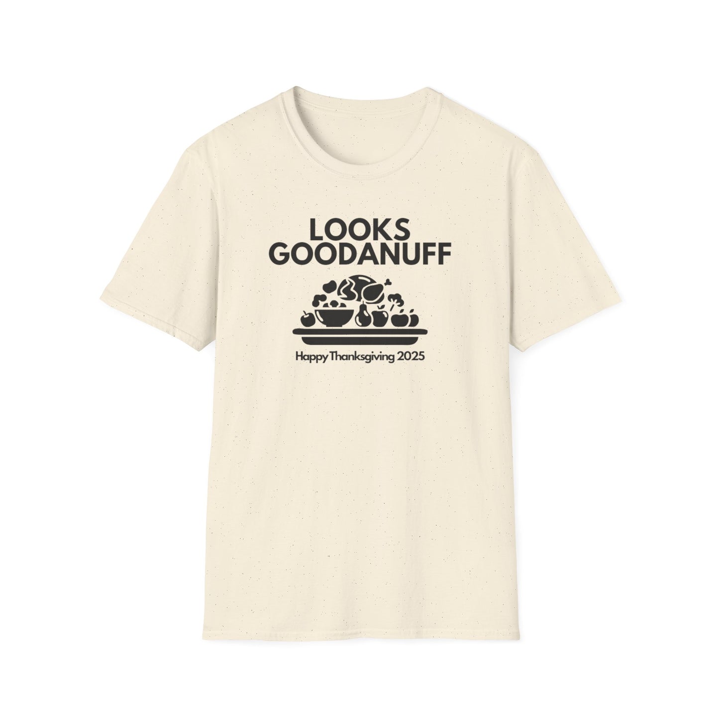 Happy Thanksgiving...GoodaNuff Unisex Softstyle T-Shirt