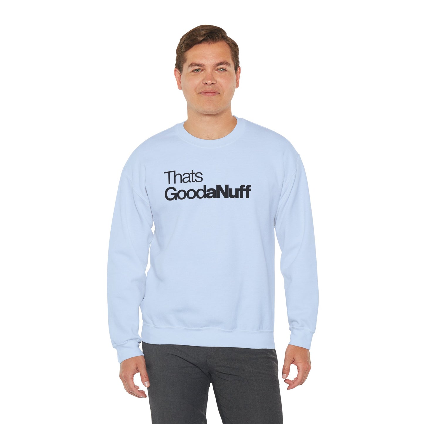 That's GoodaNuff Classic Unisex Crewneck