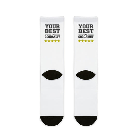 Your Best is GoodaNuff Socks