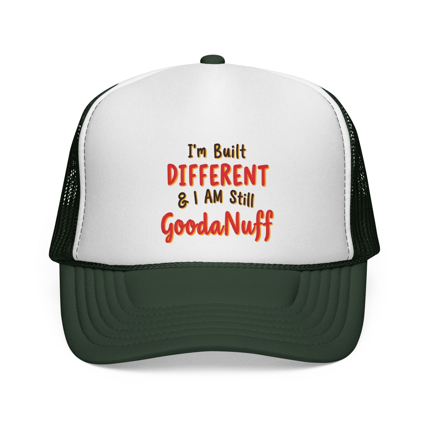 I'm Built Different & I Am still GoodaNuff Trucker Hat