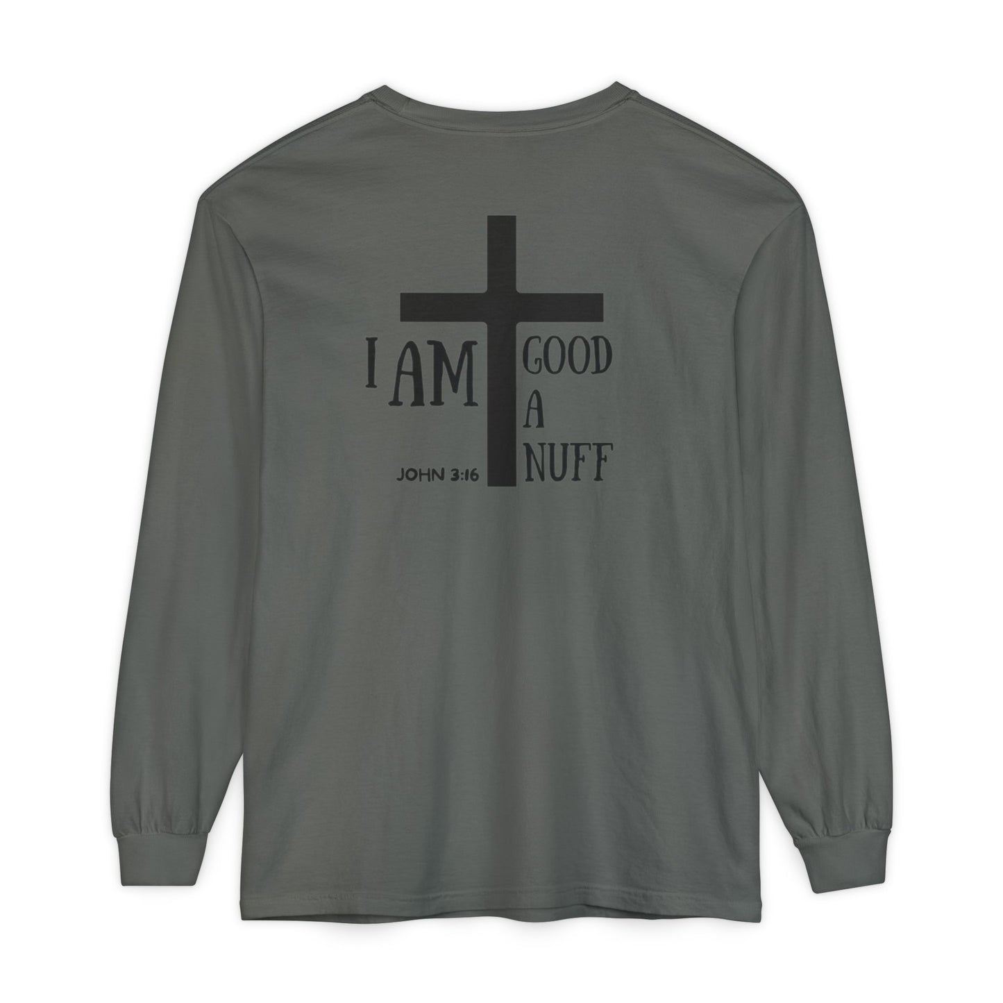 I AM GoodaNuff Unisex Long Sleeve Tee