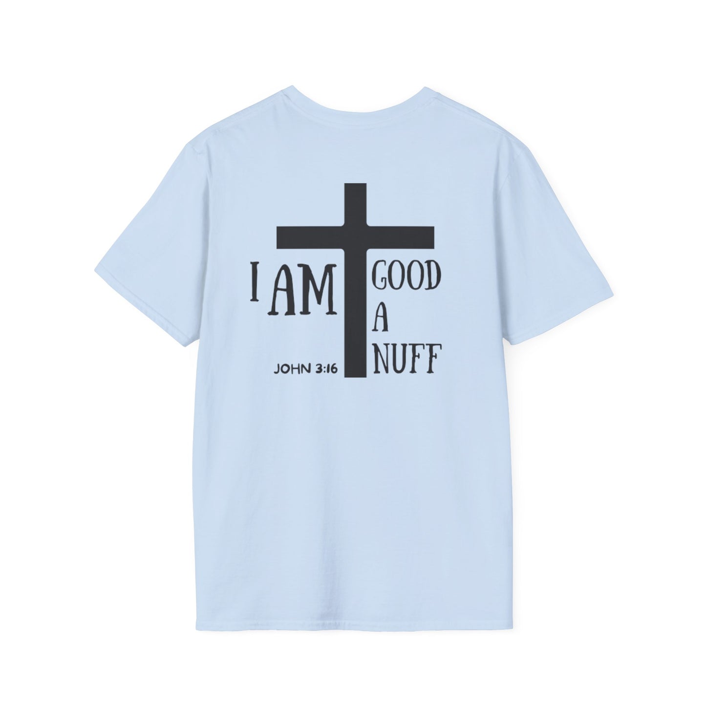 I AM GoodaNuff Unisex Softstyle T-Shirt