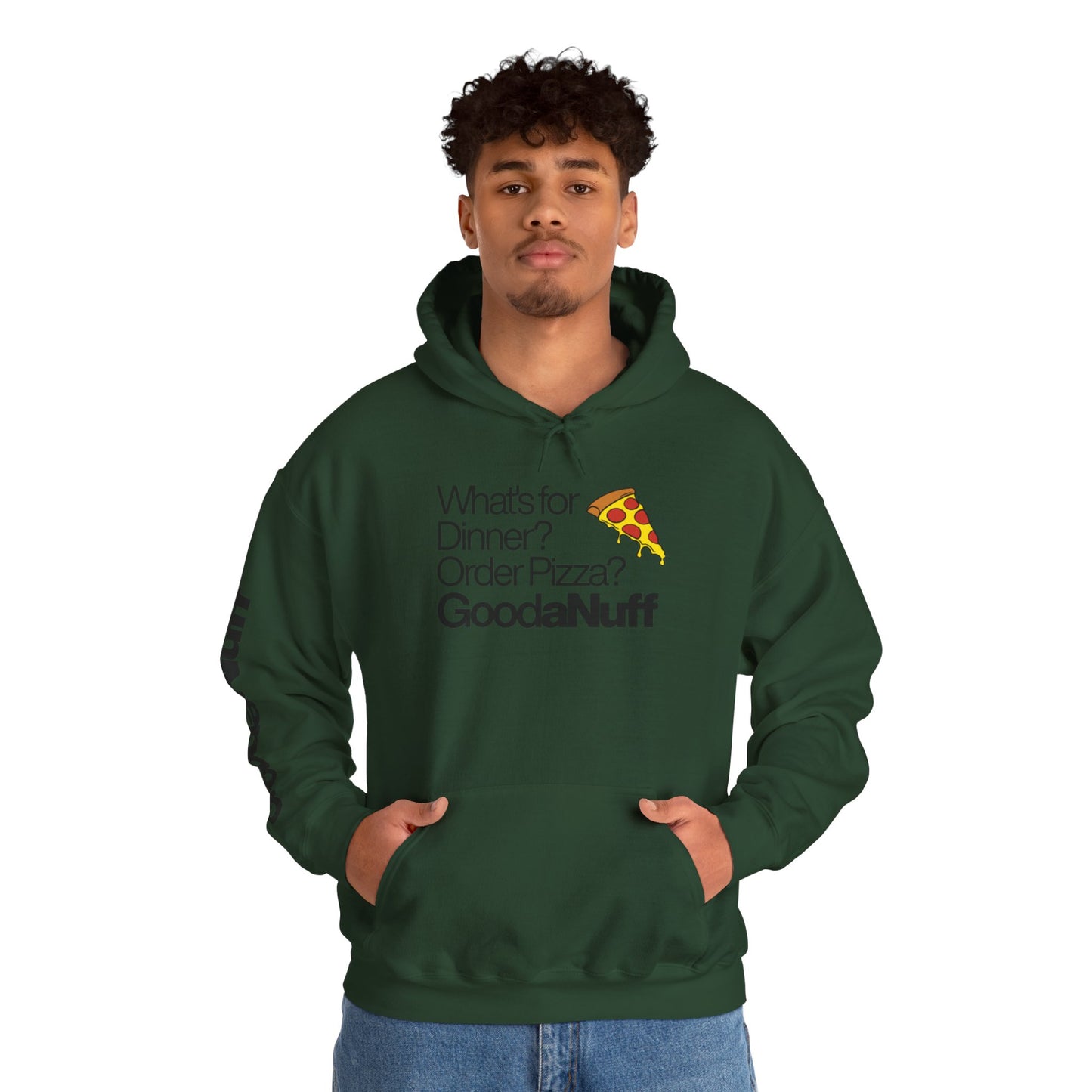 What's for Dinner? Order Pizza? GoodaNuff Unisex Hoodie
