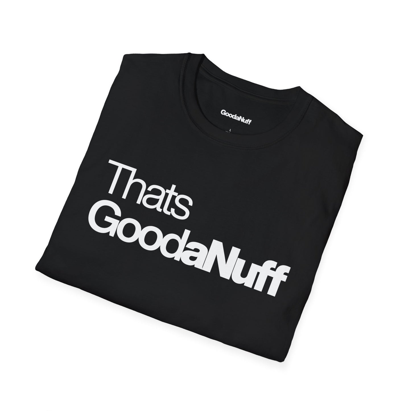 That's GoodaNuff Unisex Classic T-Shirt