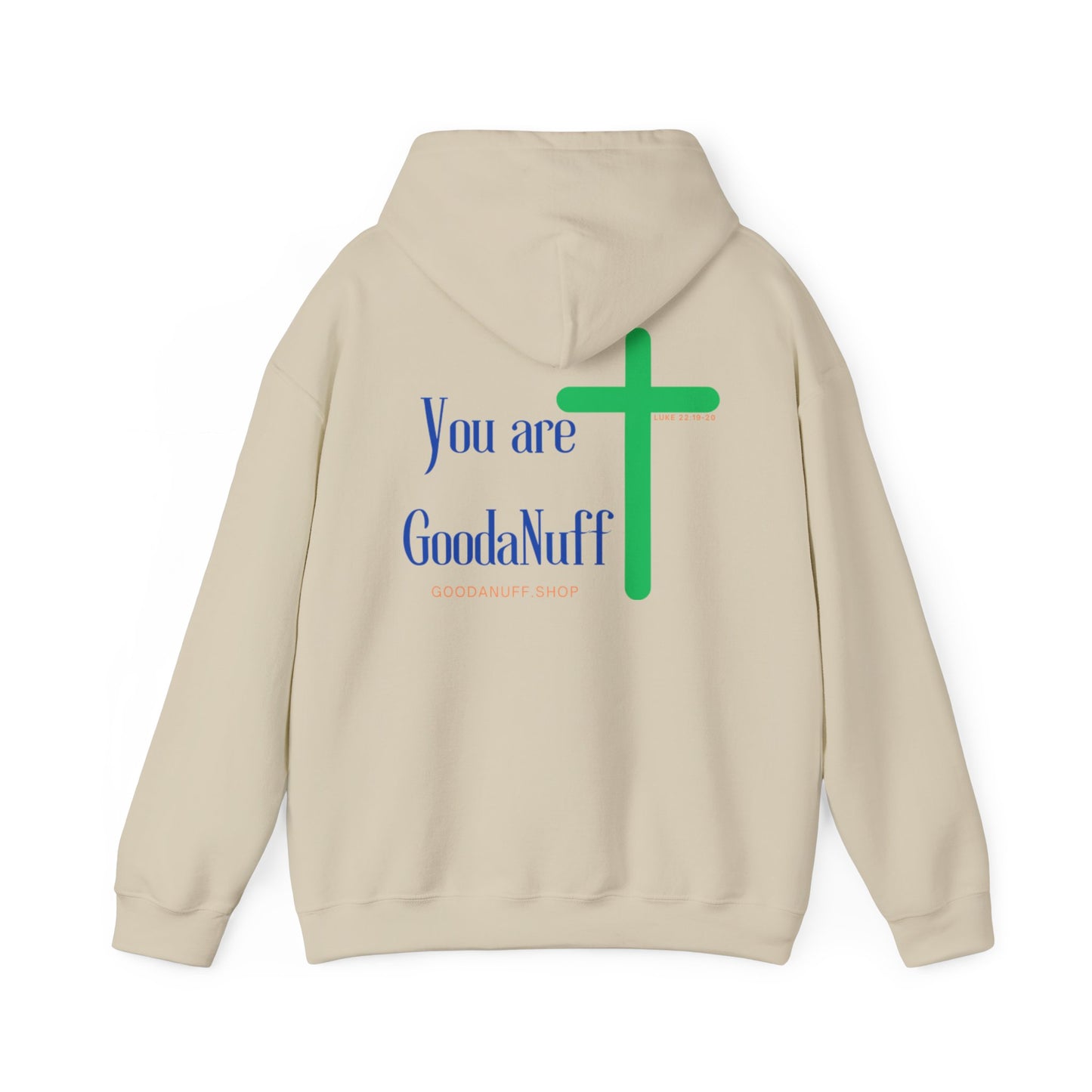 You are GoodaNuff Unisex Hoodie