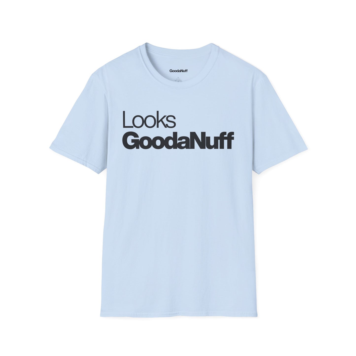 Looks GoodaNuff Unisex Classic T-Shirt