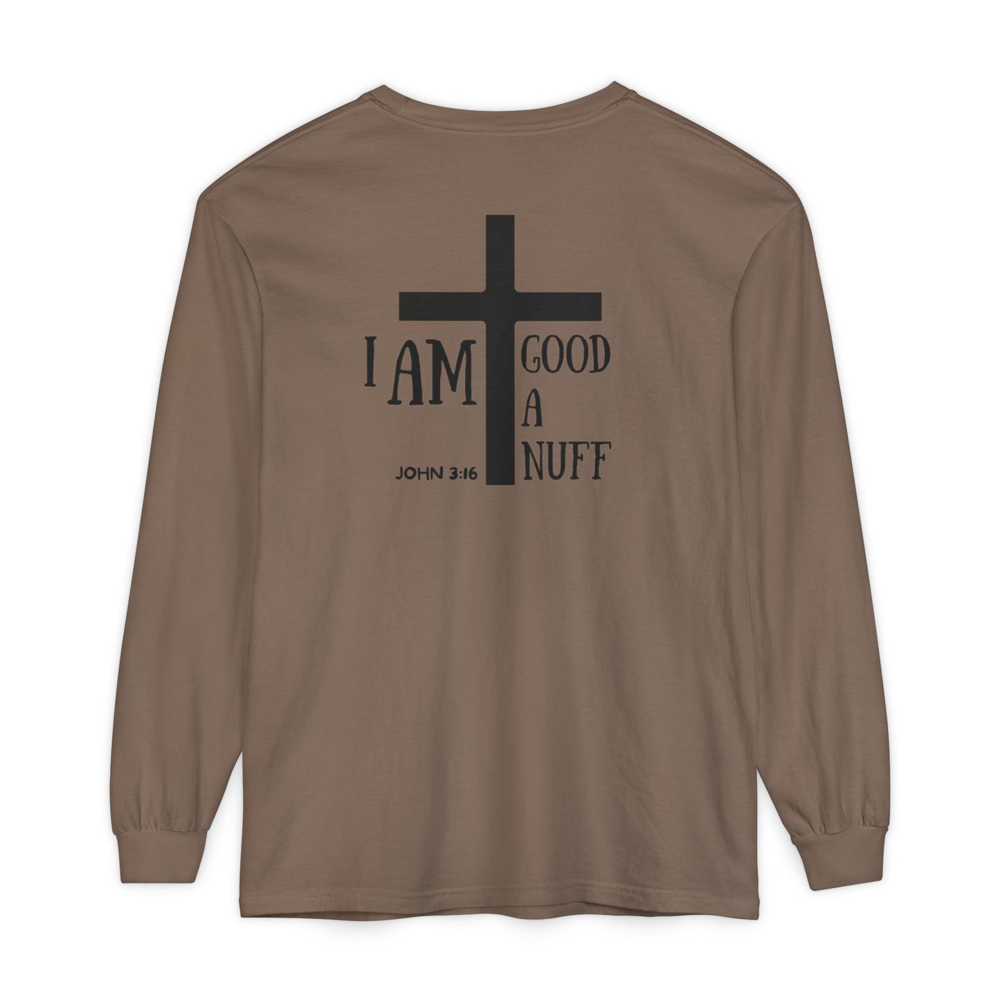 I AM GoodaNuff Unisex Long Sleeve Tee