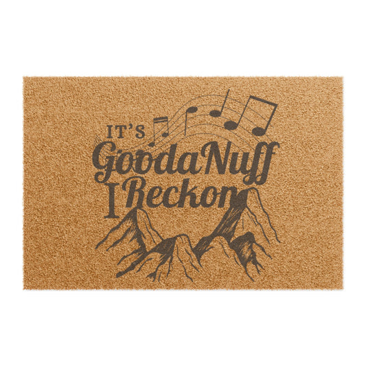 It's GoodaNuff I Reckon Door Mat