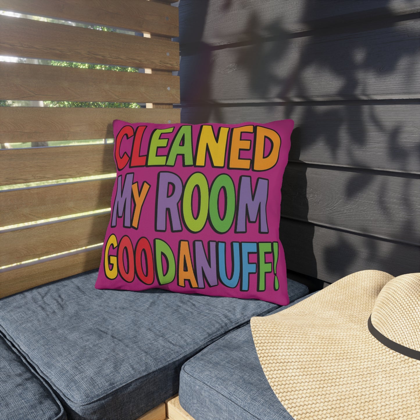 Cleaned my Room GoodaNuff Indoor/Outdoor Pillow
