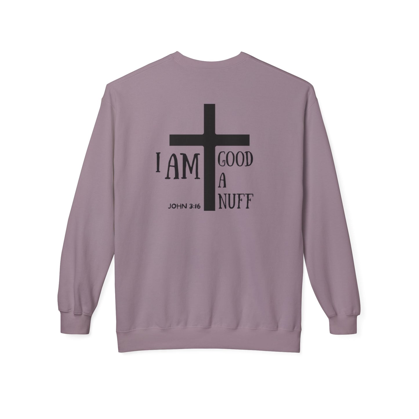 I AM GoodaNuff Unisex Crewneck