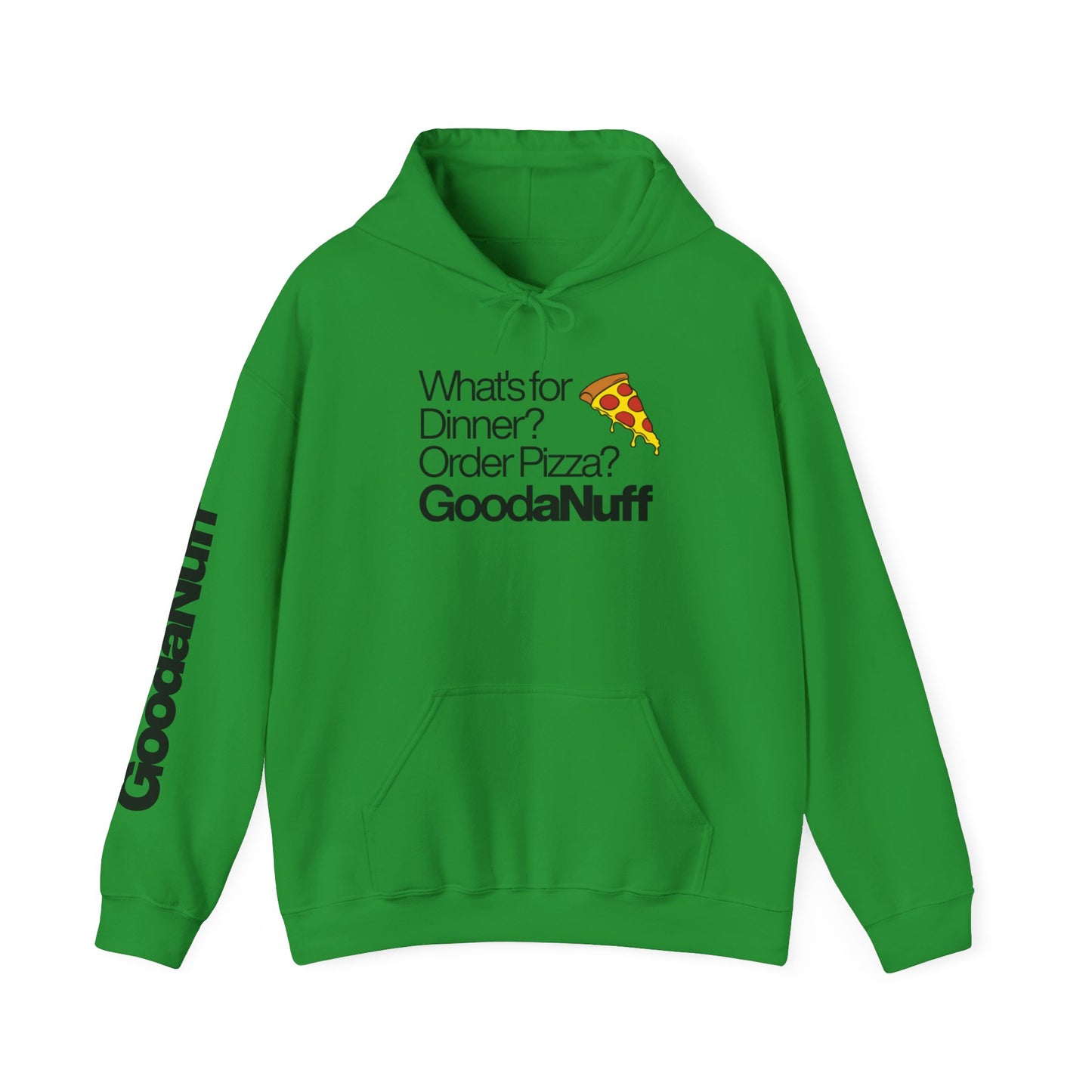 What's for Dinner? Order Pizza? GoodaNuff Unisex Hoodie