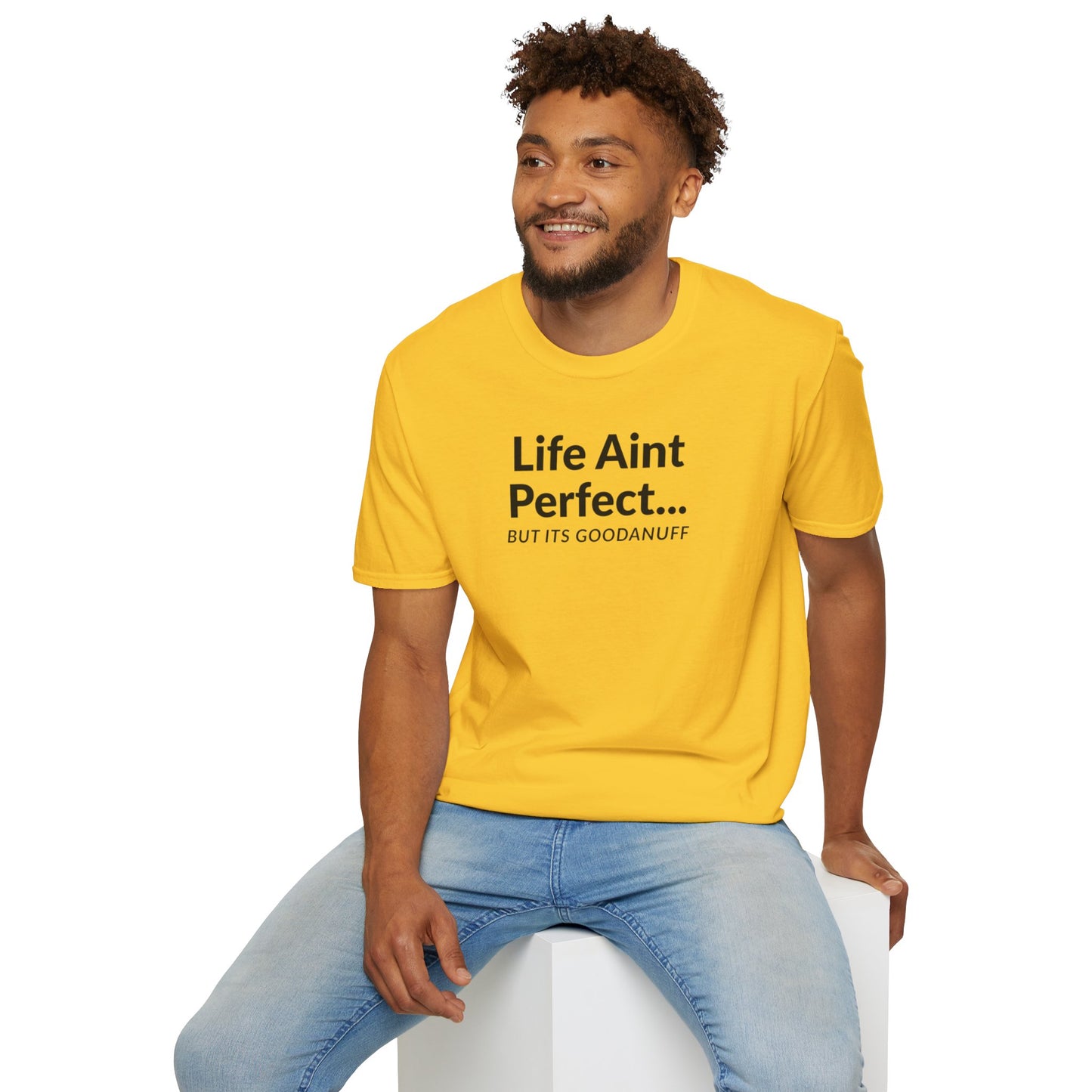 Life Ain't Perfect but It's...GoodaNuff Unisex Softstyle T-Shirt