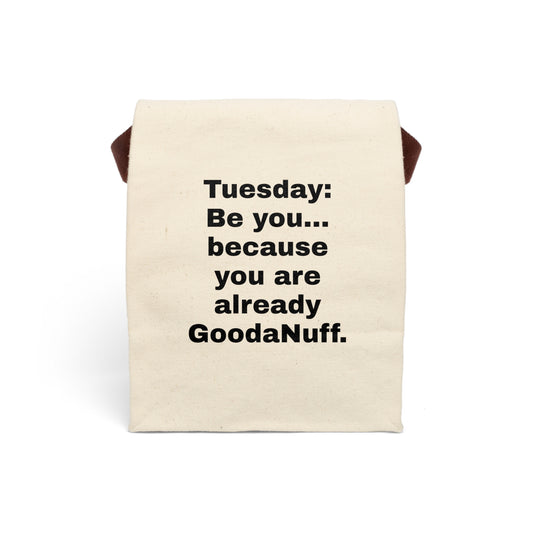 Tuesday: Be you...because you are already GoodaNuff Lunch/Snack Bag