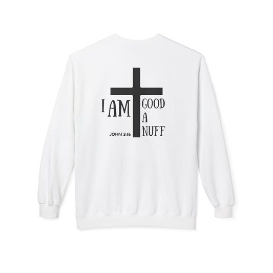 I AM GoodaNuff Unisex Crewneck