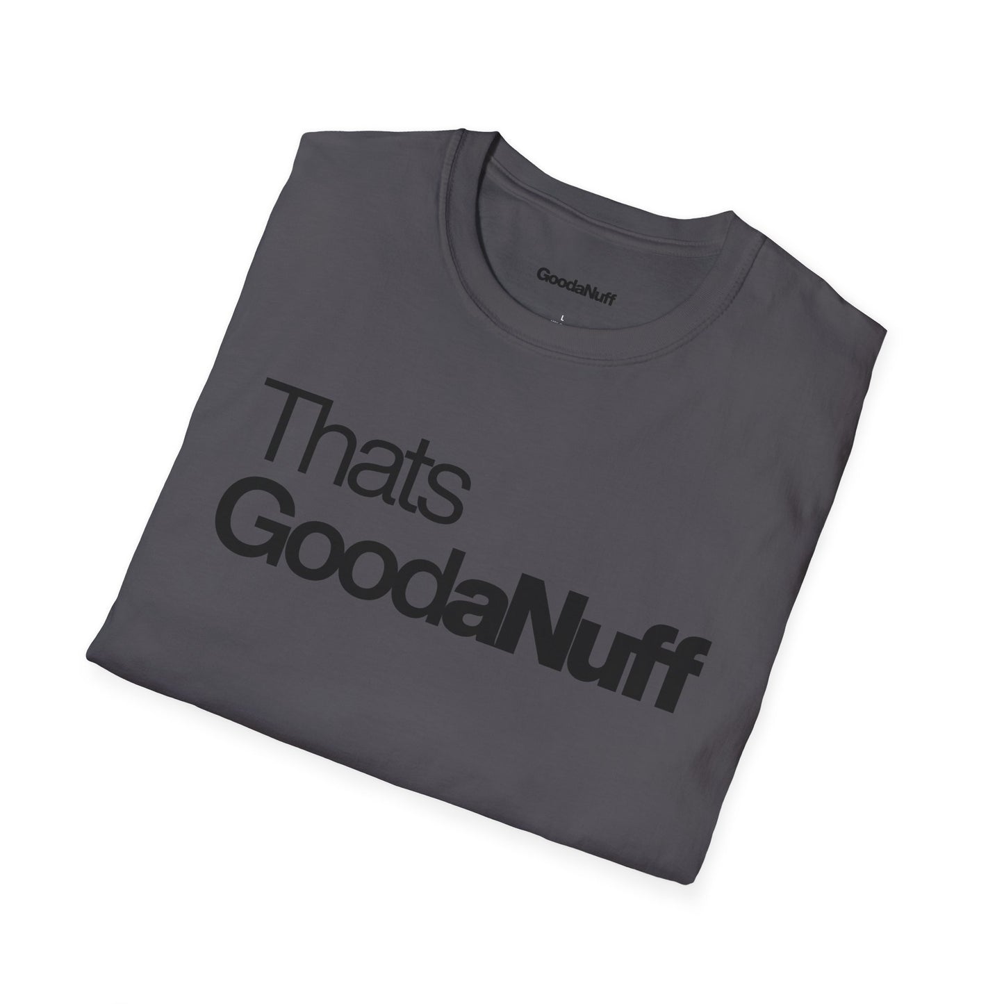 That's GoodaNuff Unisex Classic T-Shirt