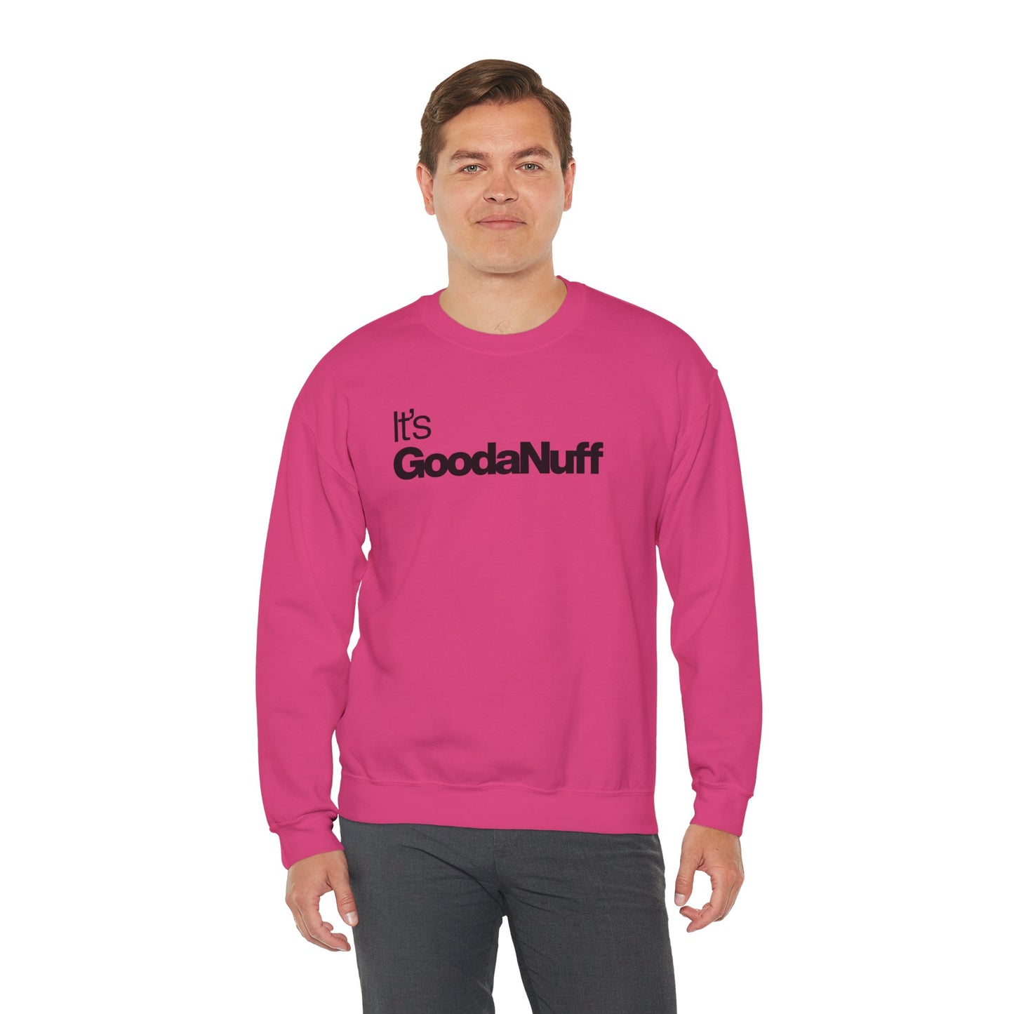 It's GoodaNuff Classic Unisex Crewneck