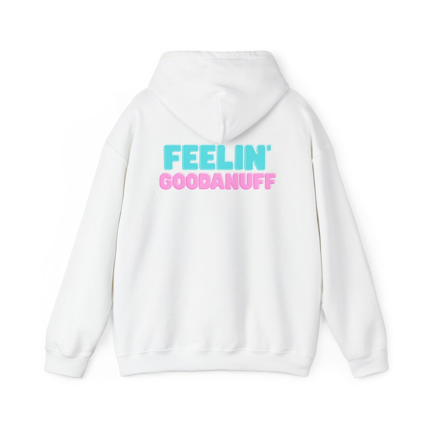 Feelin GoodaNuff Unisex Hoodie