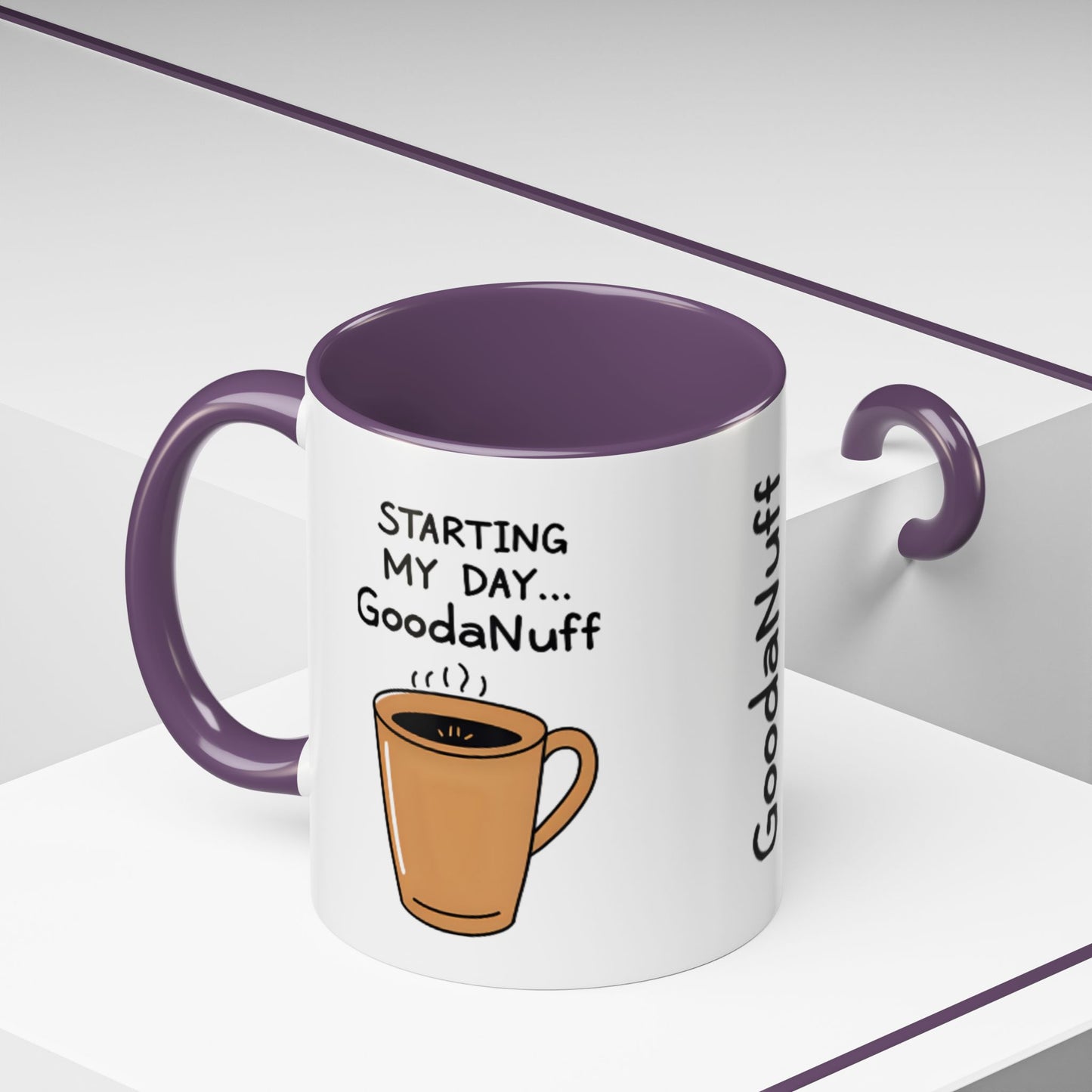 Starting my day...GoodaNuff Coffee Mug