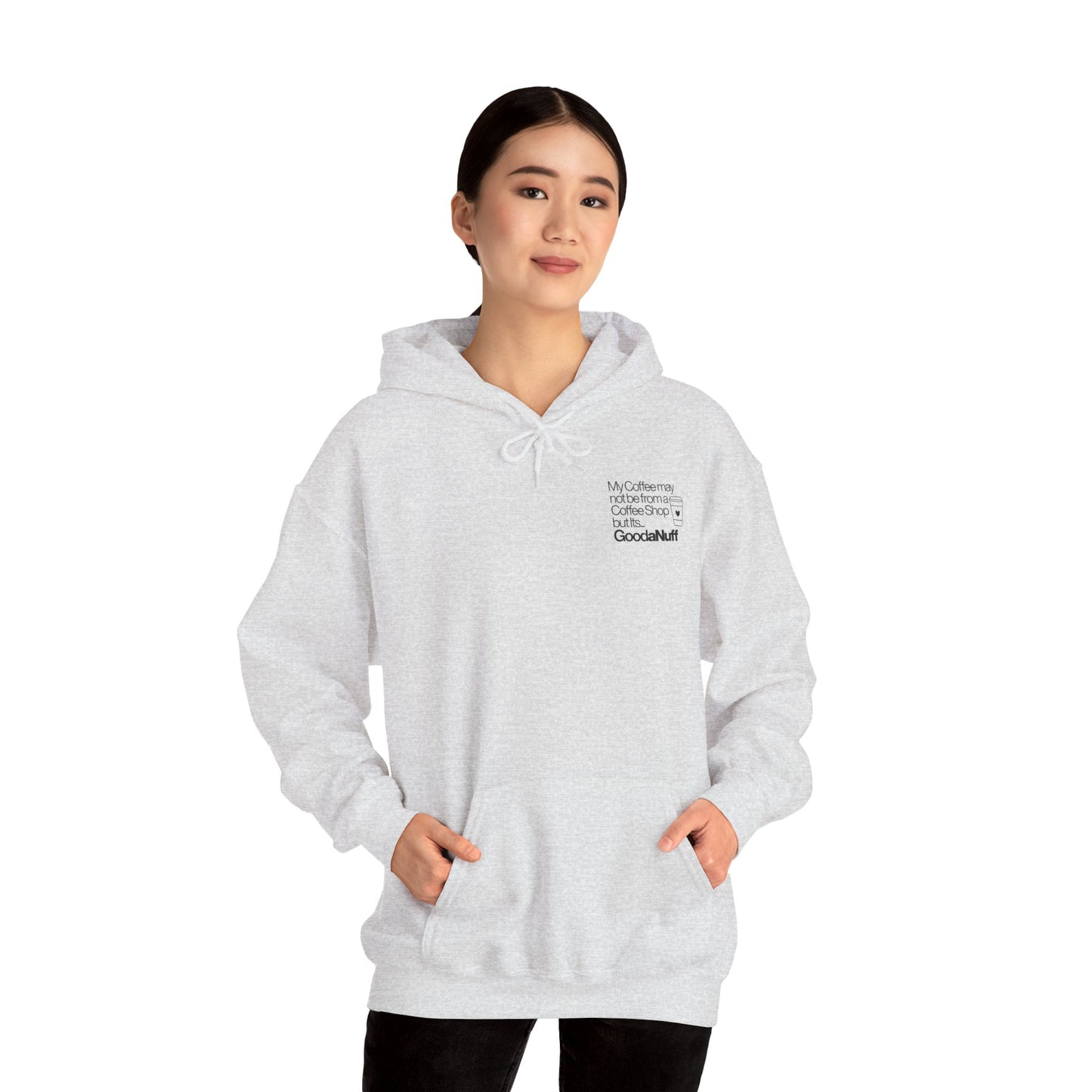 My Coffee may not be from a Coffee Shop but Its...GoodaNuff Unisex hoodie
