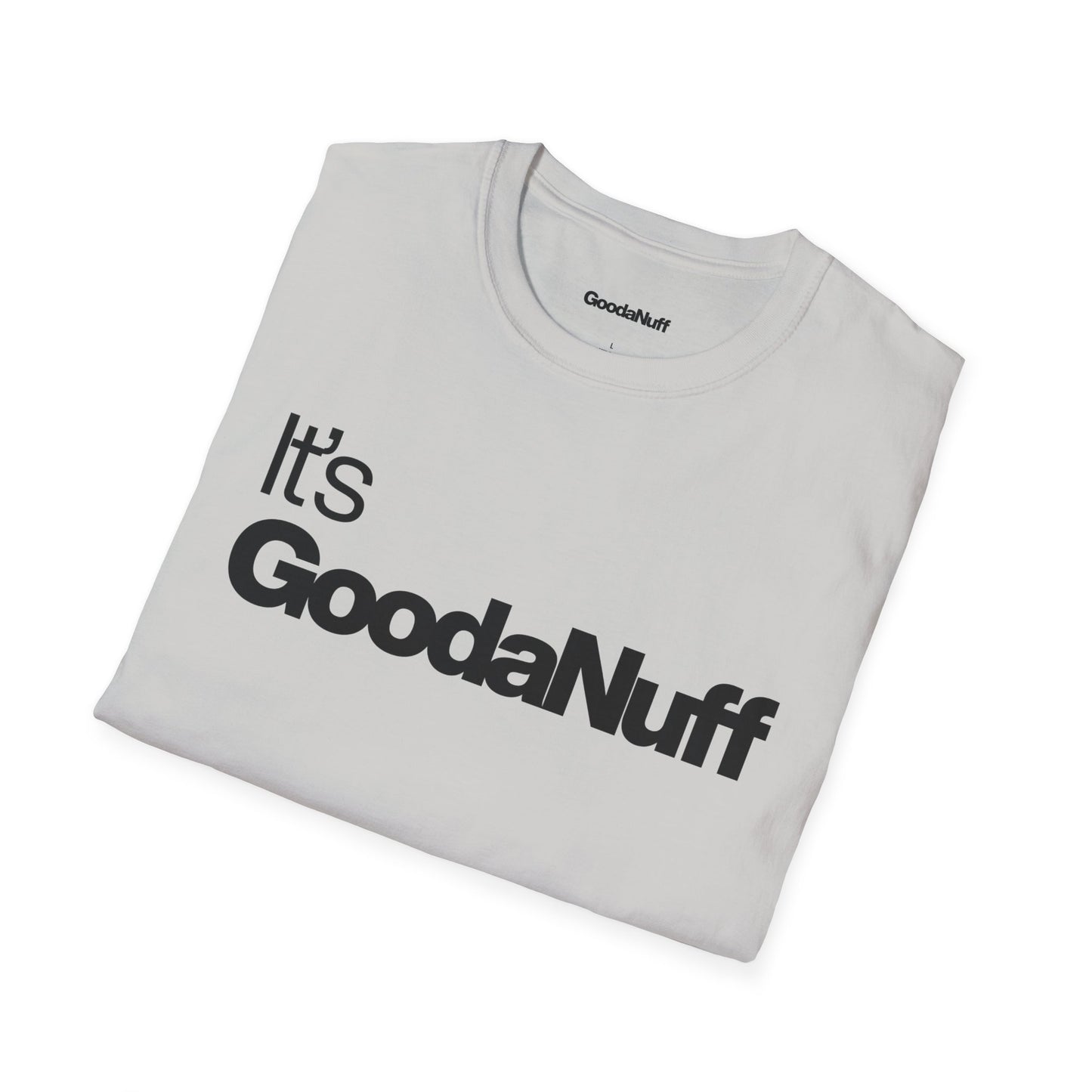 It's GoodaNuff Unisex Classic T-Shirt