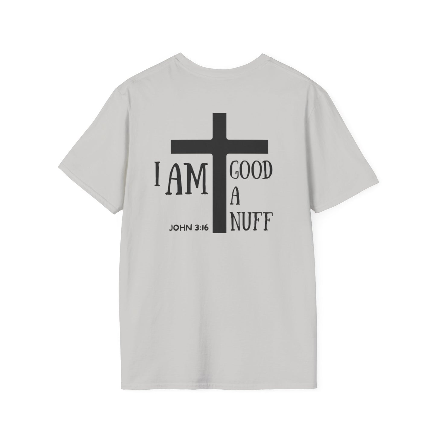 I AM GoodaNuff Unisex Softstyle T-Shirt