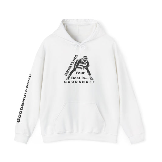 Wrestling Your Best is...GoodaNuff Unisex Hoodie