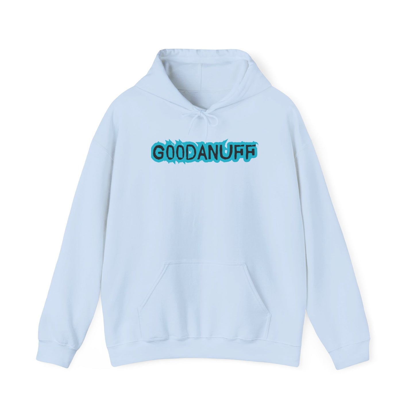 Get it. Got it. GoodaNuff Unisex Hoodie