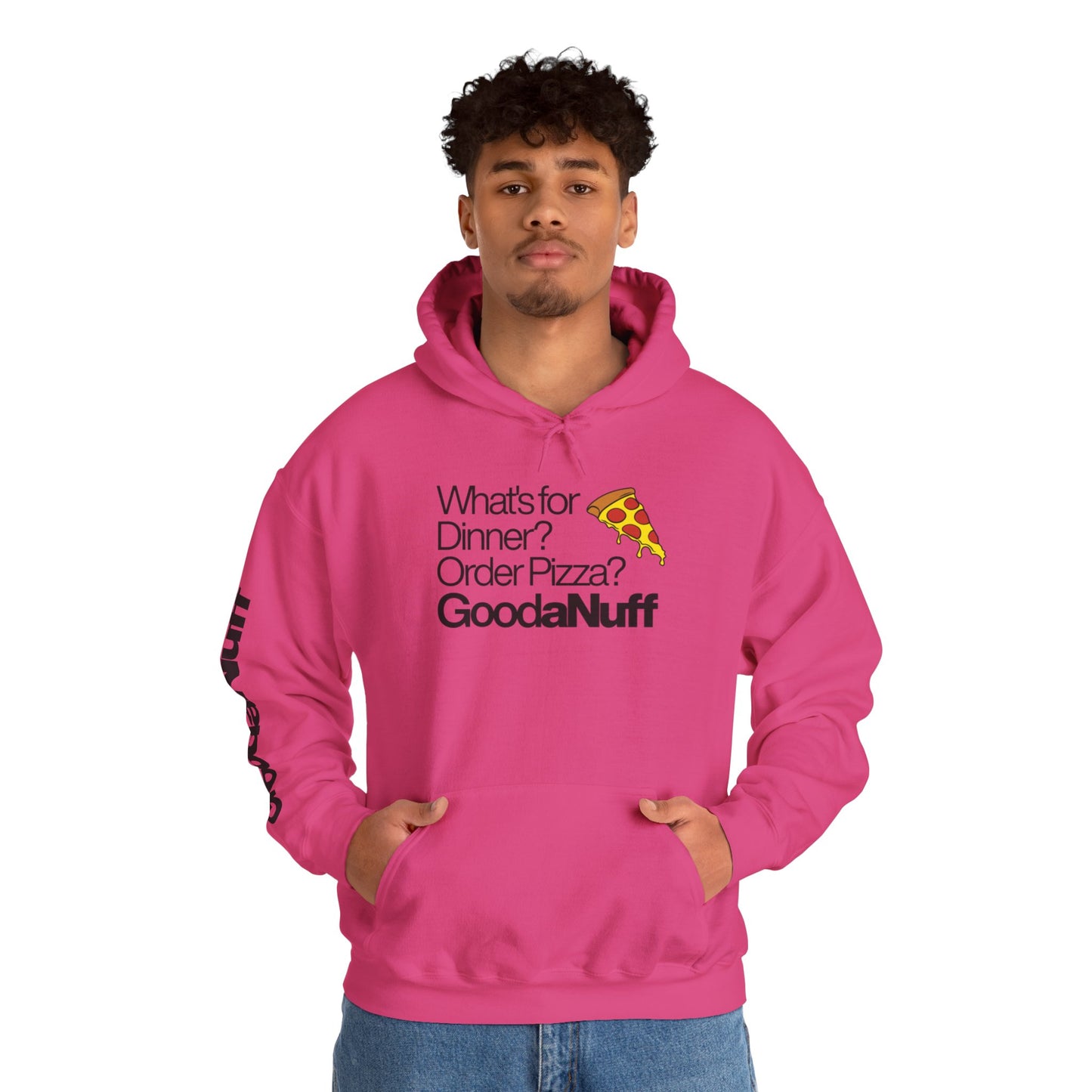 What's for Dinner? Order Pizza? GoodaNuff Unisex Hoodie