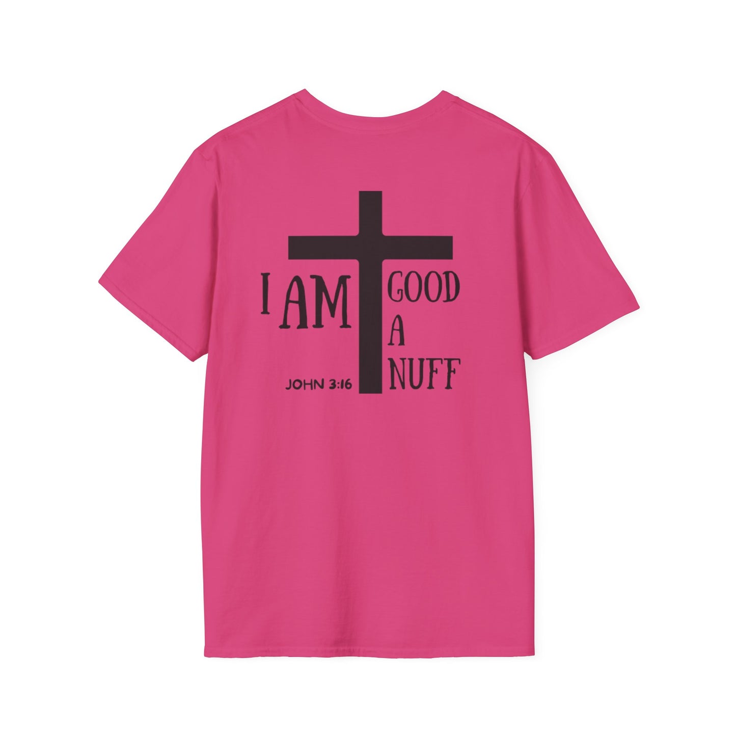 I AM GoodaNuff Unisex Softstyle T-Shirt