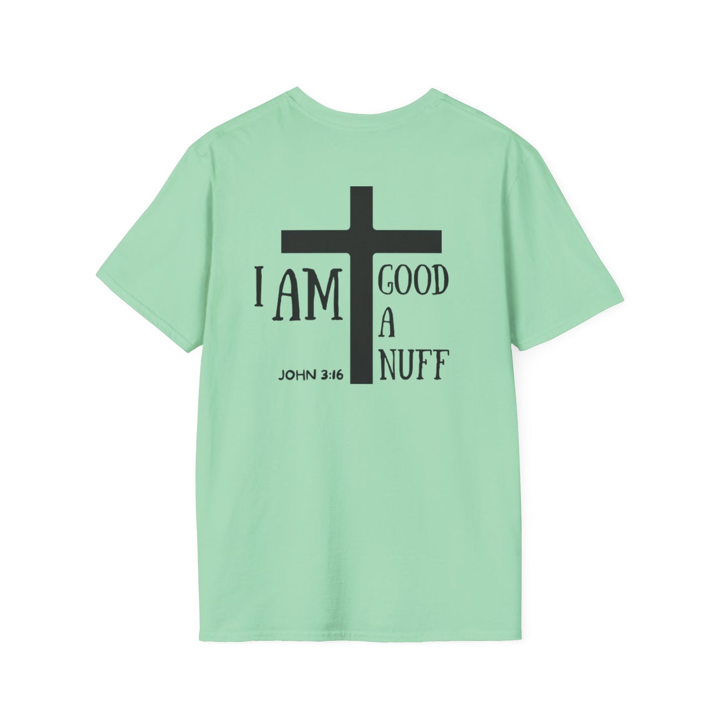 I AM GoodaNuff Unisex Softstyle T-Shirt