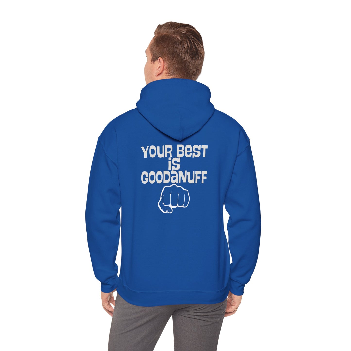 Your Best is...GoodaNuff Unisex Hoodie