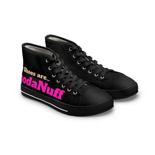 My Shoes are GoodaNuff Womens High Top Sneakers