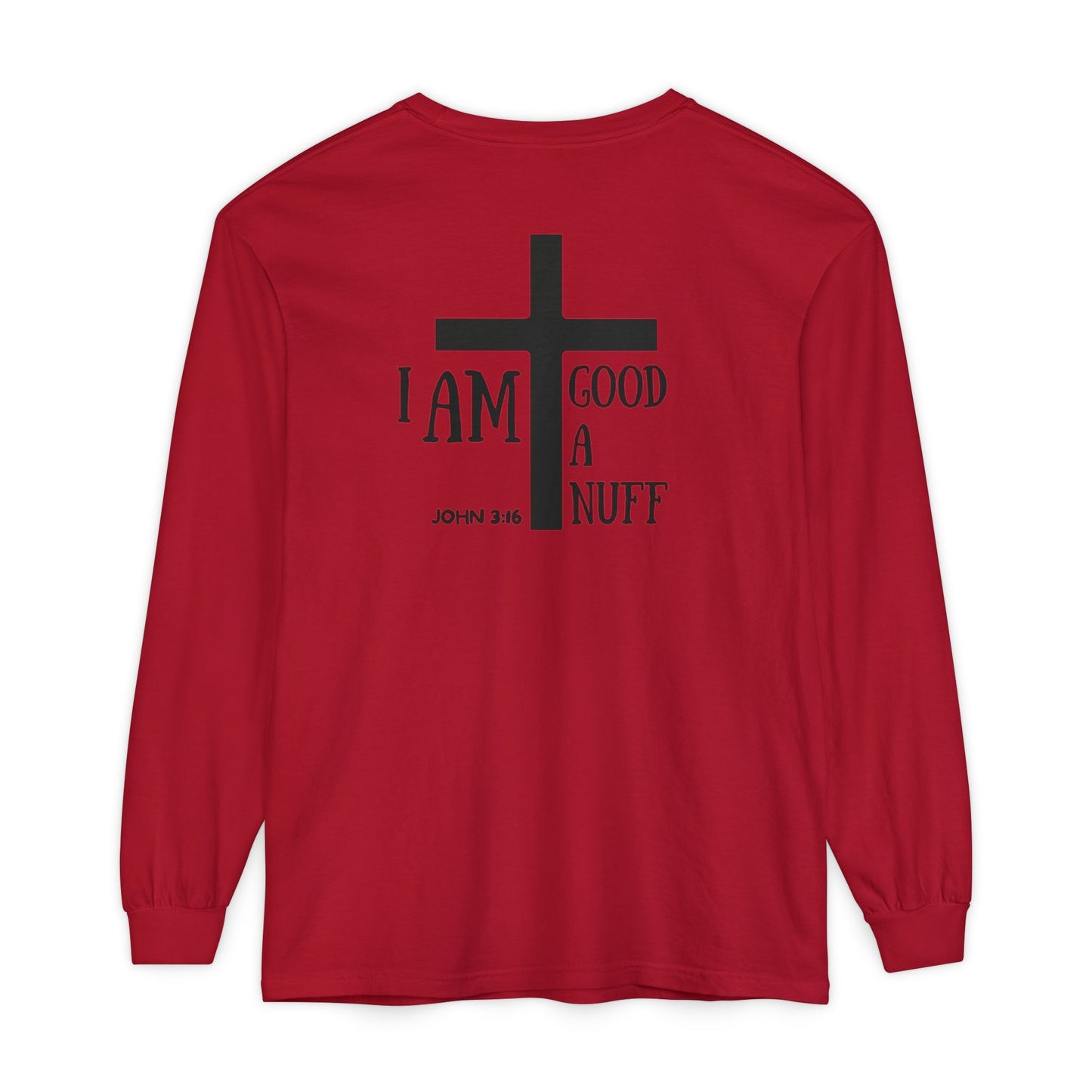 I AM GoodaNuff Unisex Long Sleeve Tee