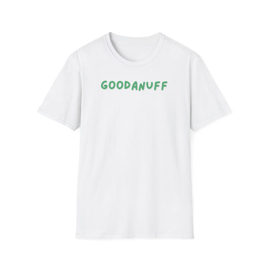 My Grades may not be Perfect...but I AM passing & that's GoodaNuff Unisex Softstyle T-Shirt