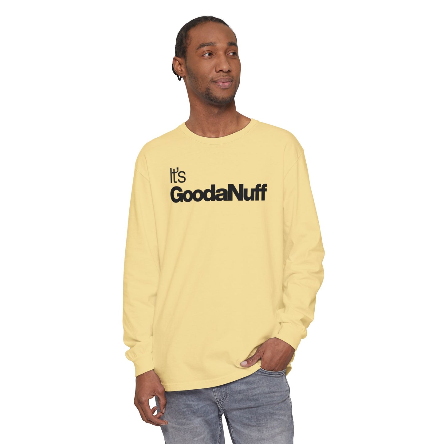 It's GoodaNuff Classic Unisex Long Sleeve Tee
