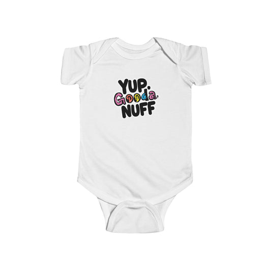 Yup, GoodaNuff Onesie