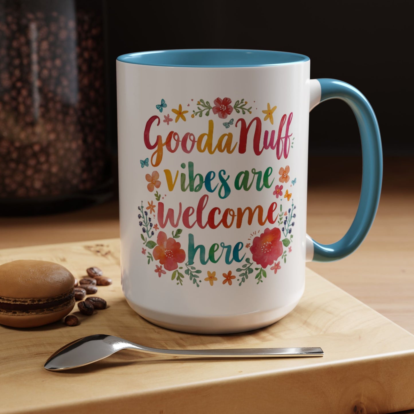 GoodaNuff Vibes are Welcome here Coffee Mug