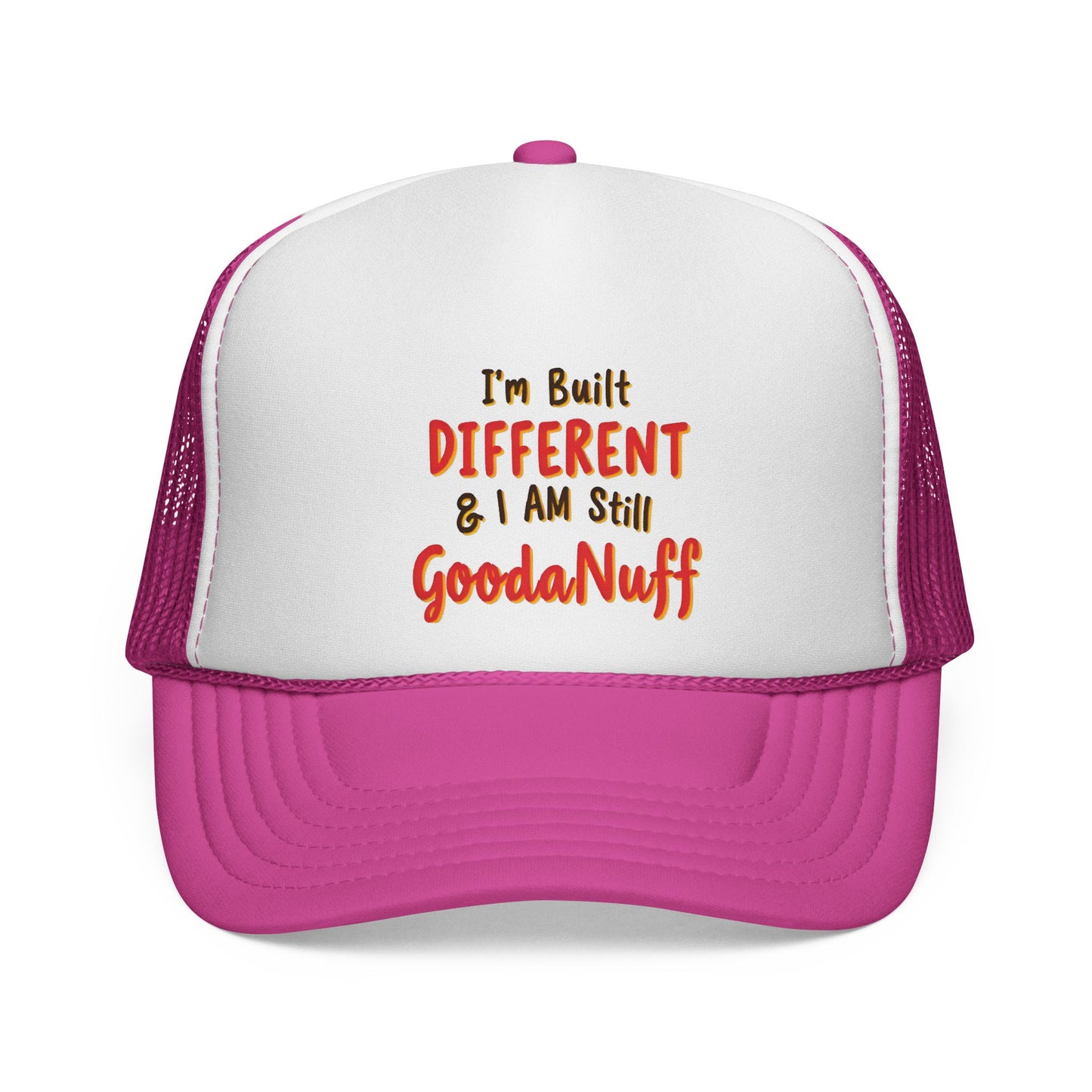 I'm Built Different & I Am still GoodaNuff Trucker Hat