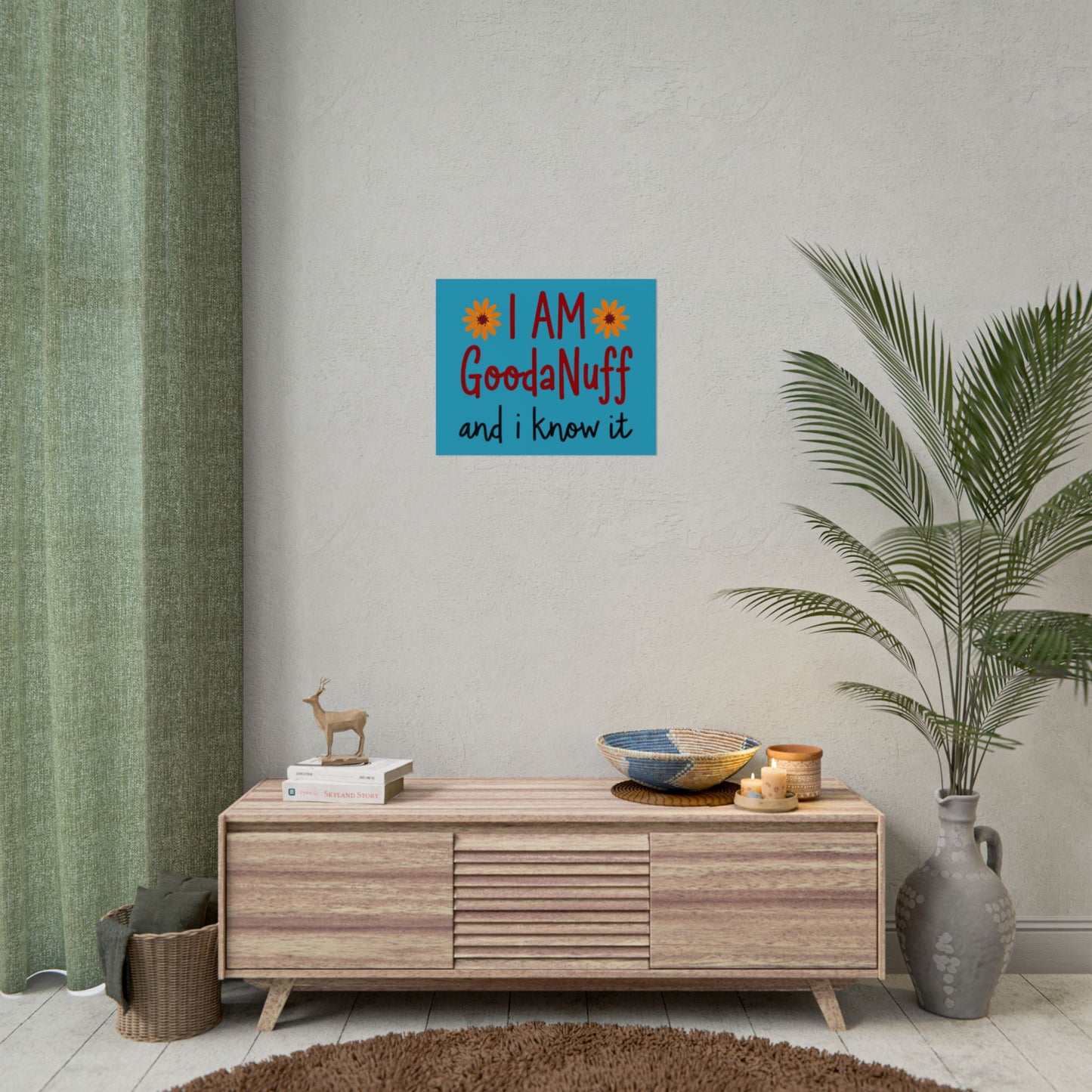 I Am GoodaNuff and I know it Poster