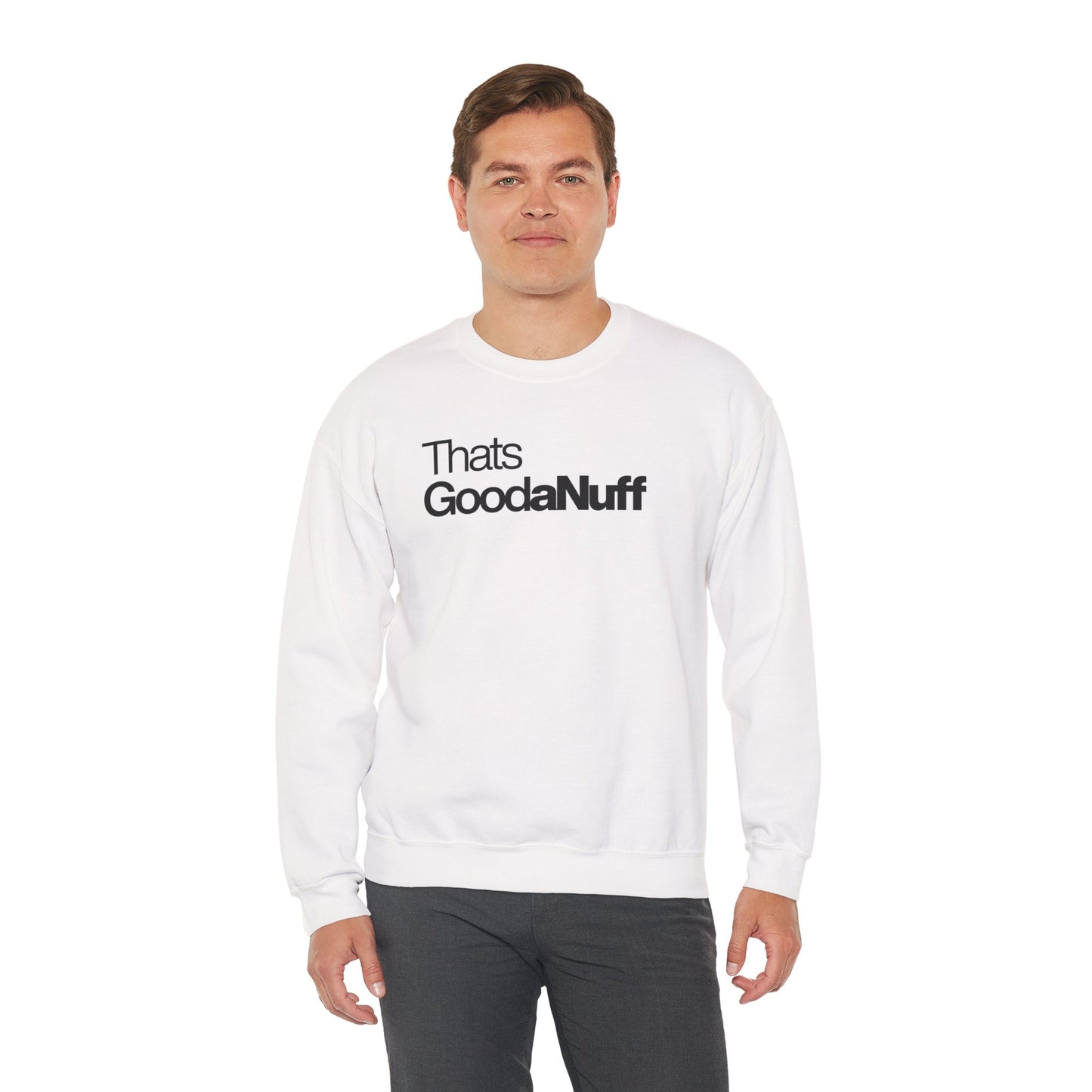 That's GoodaNuff Classic Unisex Crewneck