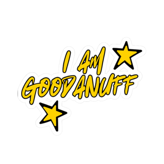 I Am GoodaNuff Sticker