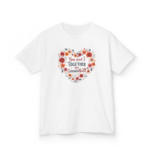 You and I Together are GoodaNuff Unisex Youth Valentines T-Shirt