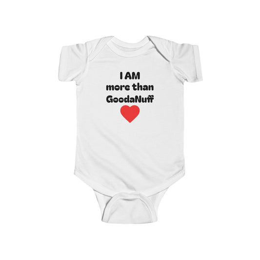I AM more than GoodaNuff Onesie