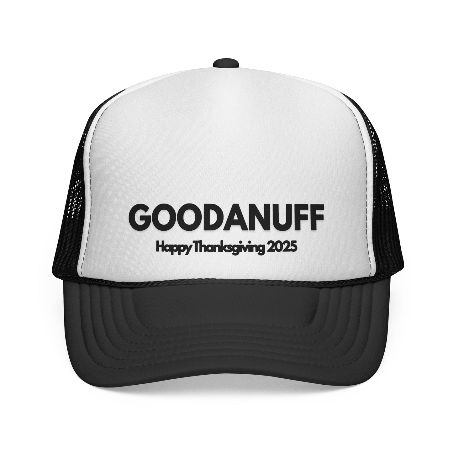 Happy Thanksgiving...GoodaNuff Trucker Hat