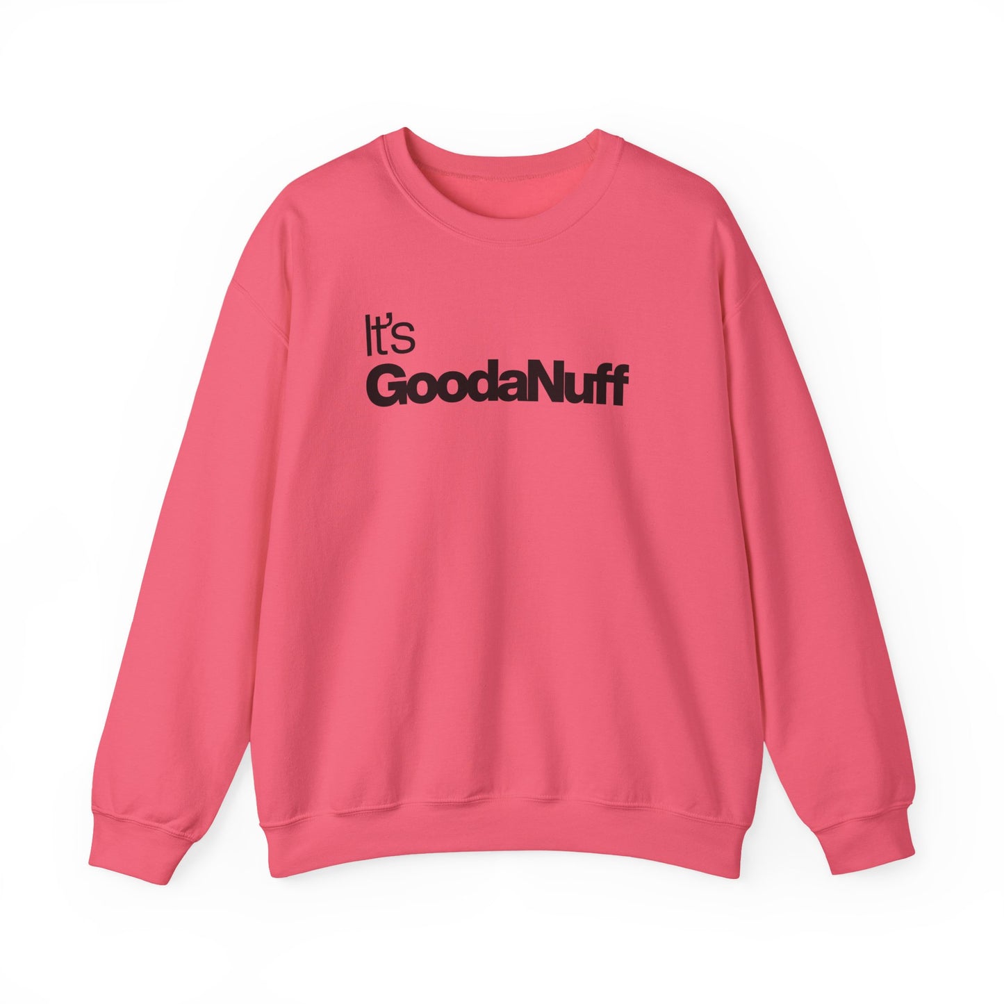 It's GoodaNuff Classic Unisex Crewneck