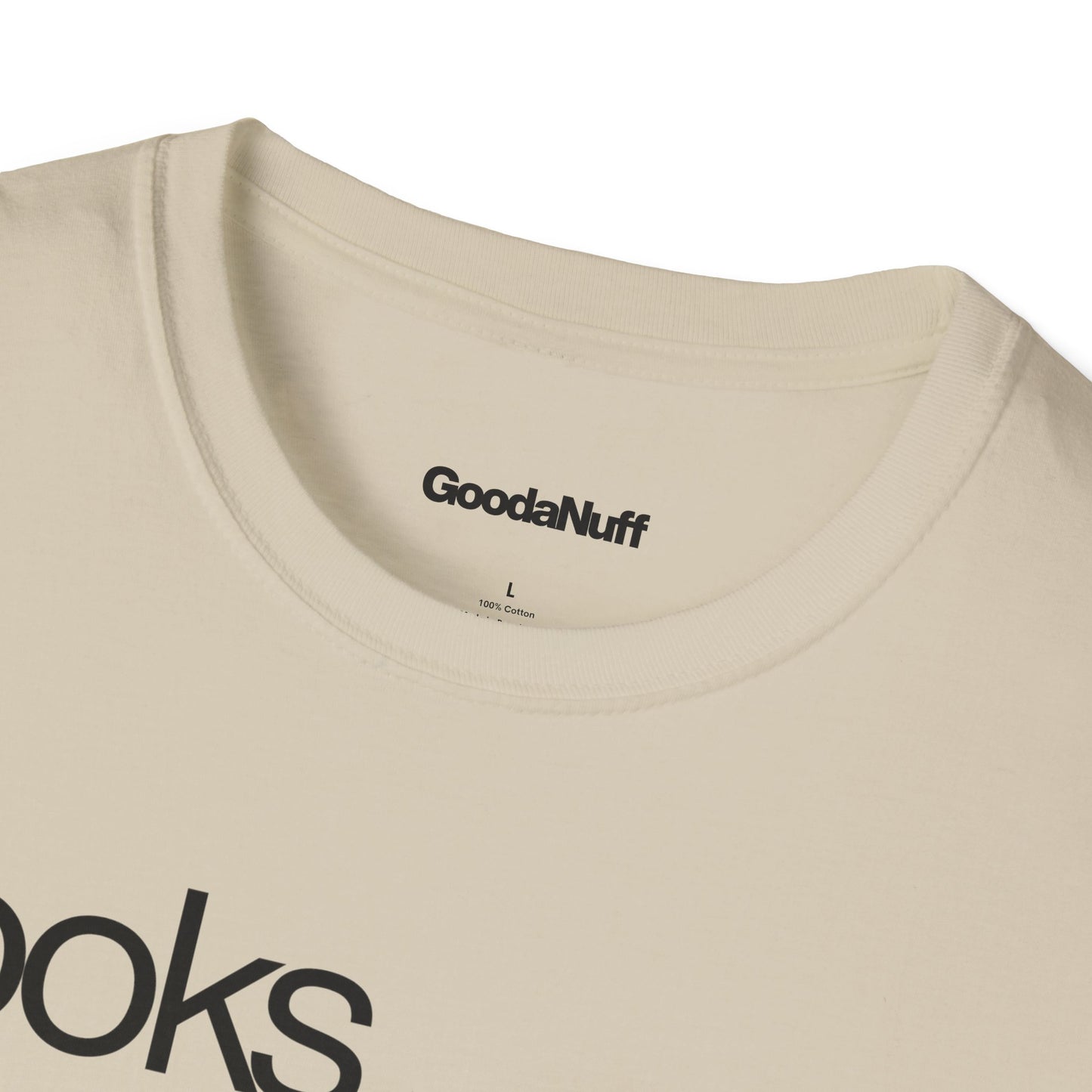 Looks GoodaNuff Unisex Classic T-Shirt